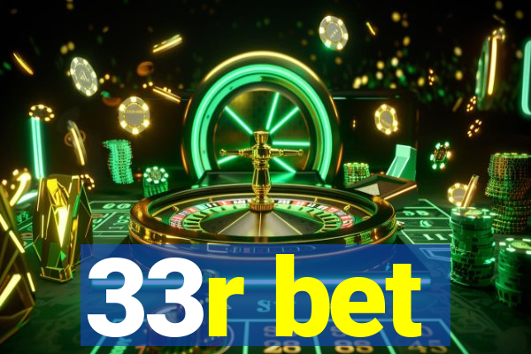 33r bet